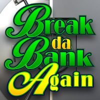 BreakDaBankAgain4x